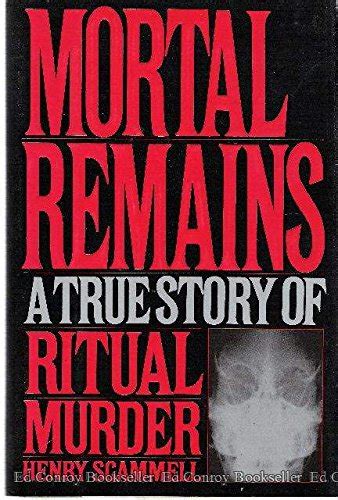 mortal remains a true story of ritual murder PDF